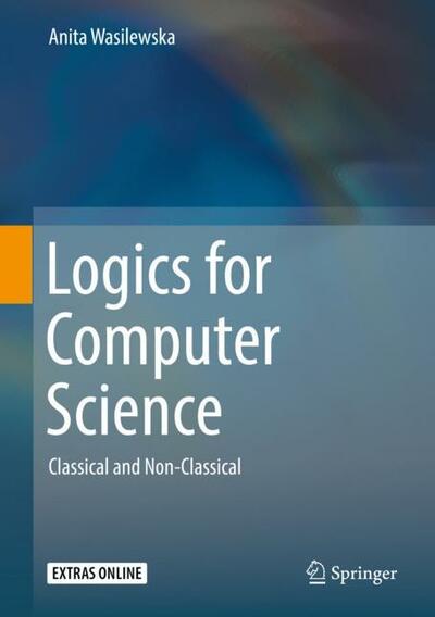 Logics for Computer Science, Classical and Non-Classical